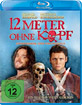 12 Meter ohne Kopf Blu-ray 12 Meter ohne Kopf Blu-ray