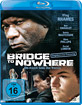 Bridge to Nowhere - Die dunkle Seite des Traums (Neuauflage) Blu-ray