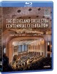 The Cleveland Orchestra - Centennial Celebration Blu-ray