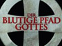 Der-blutige-Pfad-Gottes-News.jpg Der-blutige-Pfad-Gottes-News.jpg