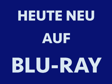 Heute-neu-auf-Blu-ray-Newslogo-NEU.jpg Heute-neu-auf-Blu-ray-Newslogo-NEU.jpg