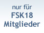 nur für FSK-Mitglieder nur für FSK-Mitglieder